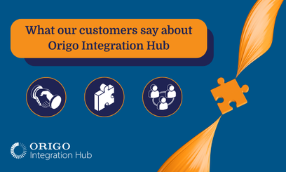What our customers say about Origo Integration Hub